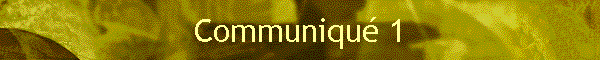 Communiqu� 1