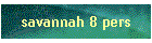 savannah 8 pers